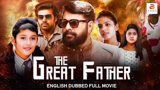 The Great Father | New English Dubbed Full Movie | Action Thriller Movie | Mammootty | Sneha | Anika