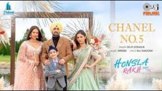 Chanel No 5 | Honsla Rakh | Diljit Dosanjh | Sonam Bajwa, Shehnaaz Gill | 1080p