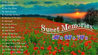 Sweet Memories Love Songs Collection 🎵 Golden Oldies But Goodies 50's 60's 70's
