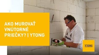 Ako murovať vnútorné priečky? | Ytong