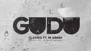 CLASSIQ - GUDU ft. MI ABAGA (OFFICIAL AUDIO)