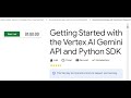 Getting Started with the Vertex AI Gemini API and Python SDK
