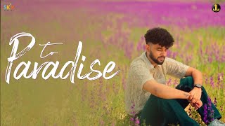 To Paradise - Zehr Vibe | Anker Deol | New Punjabi Song 2023 | Latest Punjabi Song 2023 |
