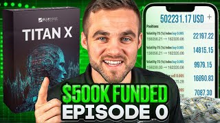 $500K Funded: No Fees, 100% Hedged, All Gains (EP. 0)