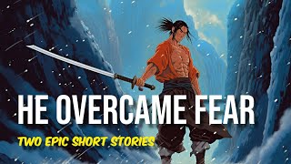 Two Short Stories About Overcoming Fear (epic story motivation)