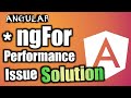 Angular Tutorial:  How to fix Performance Issue in NgFor Structural Directive
