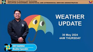Public Weather Forecast issued at 4AM | May 30, 2024 - Thursday