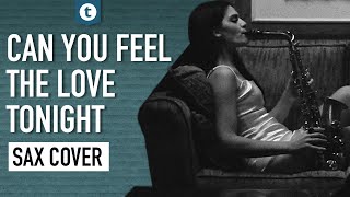 Elton John - Can You Feel the Love Tonight | Sax Cover | Alexandra Ilieva | Thomann