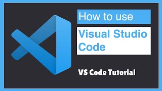 How to Use Visual Studio Code