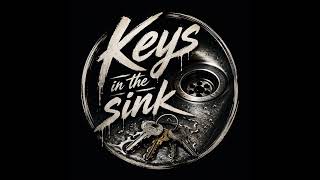 Keys in the Sink (Original)