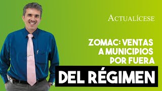 Zomac beneficios en ventas a municipios que no son del régimen
