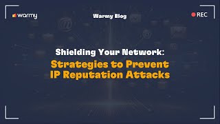 Shielding Your Network: Strategies to Prevent IP Reputation Attacks