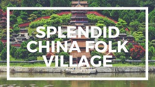 Splendid China Folk Village