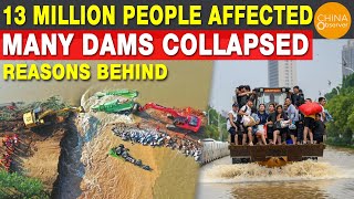 13 Million People Affected by Flooding, Many Dams Collapsed in Henan, Reasons Behind