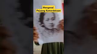 Mengenal Para Pahlawan Kemerdekaan