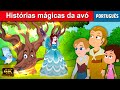 Histórias mágicas da avó - Historinha infantil Portugues | Contos de Fadas | Historinhas para dormir