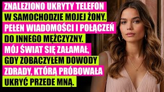 Dowiedziałem się, że moja żona zdradza, przez ukryty telefon w jej samochodzie!