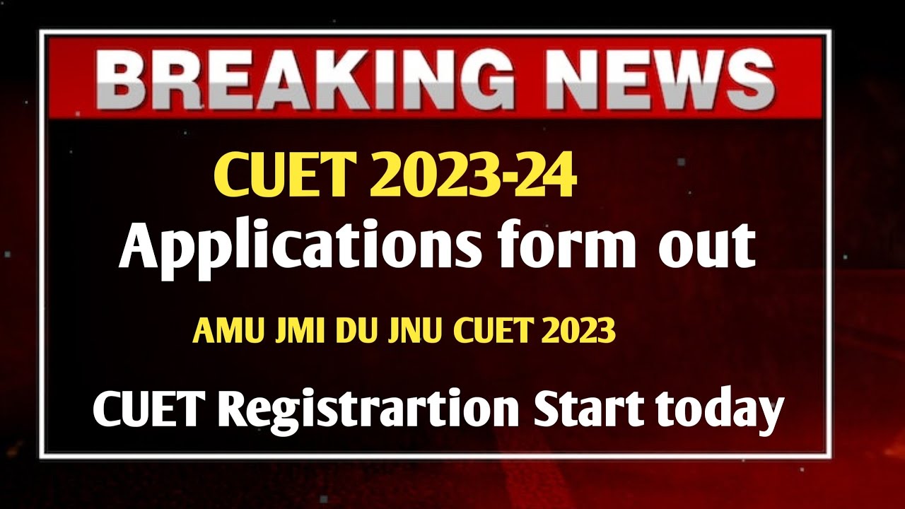 CUET Admission Form 2023 Out Today! CUET 2023 Registrartion Last Form ...