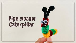 Pipe cleaner Caterpillar | DIY Caterpillar | Easy crafts Caterpillar