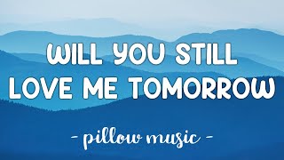 Will You Still Love Me Tomorrow - Amy Winehouse (Lyrics) 🎵