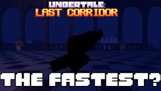 What's the fastest speed in Undertale: Last Corridor? (without horror axe)