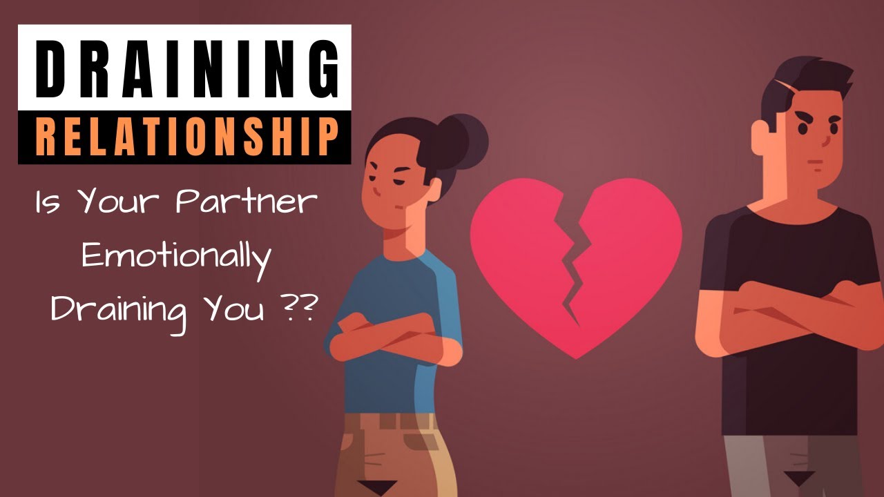 Draining Relationship - 9 Signs Your Partner Is Emotionally Draining ...