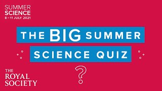 The Big Summer Science Quiz 2021 | The Royal Society