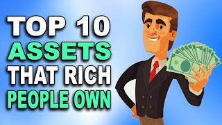 Top 10 Assets That Rich People Own