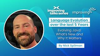 Evolving Java: What’s New—and Why It Matters - Improving Talks Series
