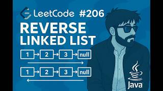 LeetCode 206 | Reverse Linked List | Java Solution Explained with Example