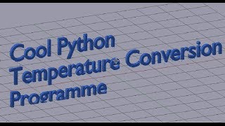 Python Temperature Conversion Tutorial