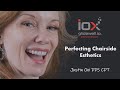 Perfecting Chairside Esthetics: Part 2 - IOX22 Dr. Chi's Saturday Course