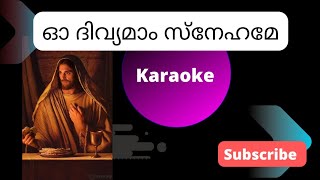 ഓ ദിവ്യമാം സ്നേഹമേ Karaoke With Lyrics / Christian Song #christiandevotionalsongskaraoke