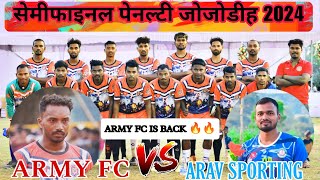 Sarna Marshal Club Jojodih // Semifinal penalty // Arav Sporting 🆚 Army Fc // Army Fc is Back 🔥