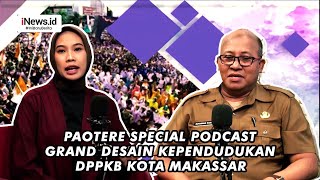 Paotere Special Podcast - Grand Desain Kependudukan DPPKB Makassar