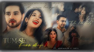 Ishvi - Abhimaan vm 💙// °•Tum se Kiran dhup ki•°// 💖 @Arpit_Creativity