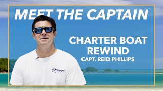 Meet Capt. Reid Phillips from Charter Boat Rewind, Destin