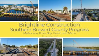 Brightline Construction: Southern Brevard County Progress - December 2021