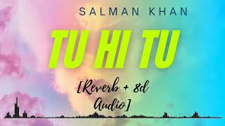 Tu Hi Tu - [8d Audio] Salman Khan / Kick 2014 / #DejaVuAuDio #TuHiTuHarJagah #KickSongs #SalmanKhan