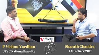 IAS Officer Offline Interview | SHARATH CHANDRA IAS 2017 |VISHNU IAS Academy Visit || UPSC