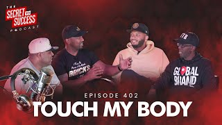 Touch My Body | S2S Podcast Episode 402