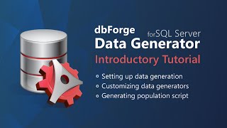 dbForge Data Generator for SQL Server Introductory Tutorial