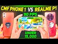 Cmf Phone 1 VS Realme P1 😱 Pubg Bgmi 90 FPS 🔥 Test | Best Gaming Phone Under 15000