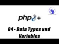 PHP Tutorial -  04 - Data Types and Variables (2024)