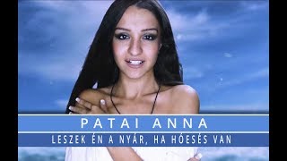 Patai Anna - Leszek én a nyár, ha hóesés van (Official Lyric Video)