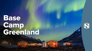 Experience Nat Hab’s Base Camp Greenland