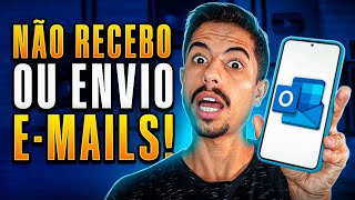 OUTLOOK NÃO RECEBE e NEM ENVIA EMAILS no CELULAR? APRENDA RESOLVER!