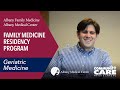 GERIATRIC MEDICINE: Albany Family Medicine - AMC Residency Program