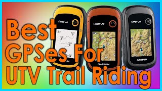 5 Best GPS For UTV Trail Riding