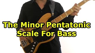 The Minor Pentatonic Scale For Bass Guitar